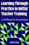 Learning Through Practice in Initial Teacher Training: A Challenge for the Partners