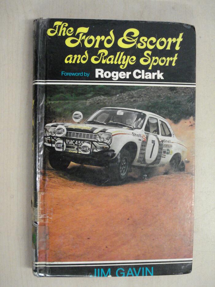 The Ford Escort and Rallye Sport: modifying the Ford Escort for road or track using Rallye Sport parts, equipment and advice