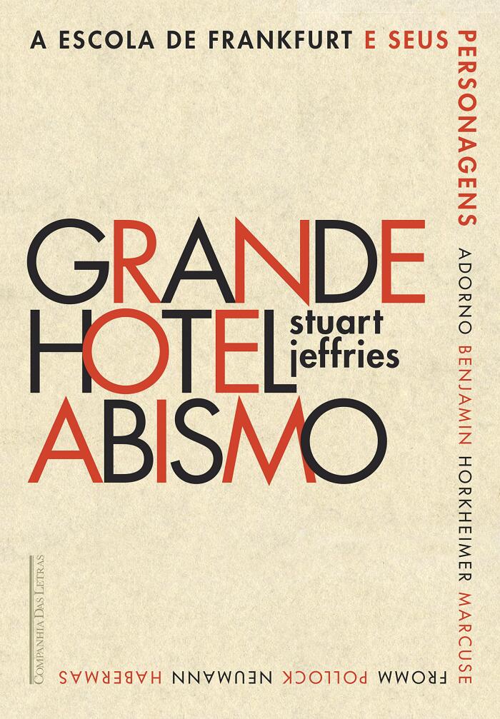 Grande Hotel Abismo: A Escola de Frankfurt e seus personagens