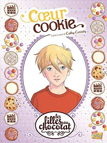 Les Filles au Chocolat (Tome 6): Cœur Cookie