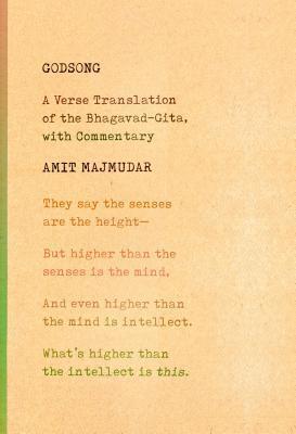 Godsong: A Verse Translation of the Bhagavad-Gita, with Commentary