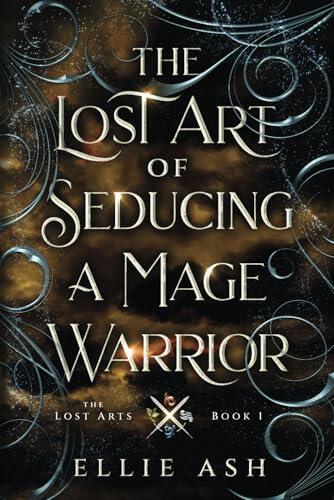 The Lost Art of Seducing a Mage Warrior