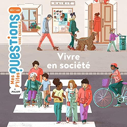 Vivre en société (Mes p'tites questions Vivre ensemble)