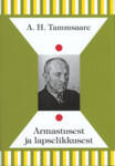 Armastusest ja lapselikkusest