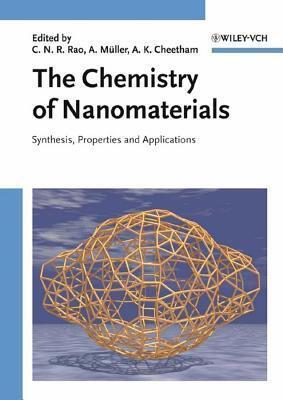 Chemistry of Nanomaterials: Synthesis, Properties and Applications