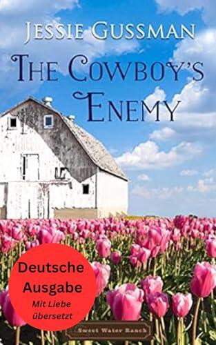 Der Feind des Cowboys (Sweet Water Ranch 9) (German - Sweet Water Ranch)