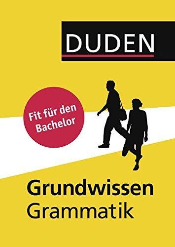 Duden (Grundwissen Grammatik): Fit für den Bachelor