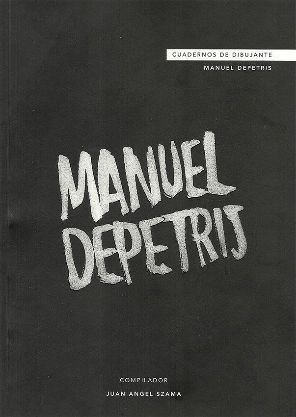Cuadernos de dibujante: Manuel Depetris