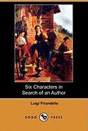 Six Characters in Search of an Author by Pirandello,Luigi. [2008] Paperback