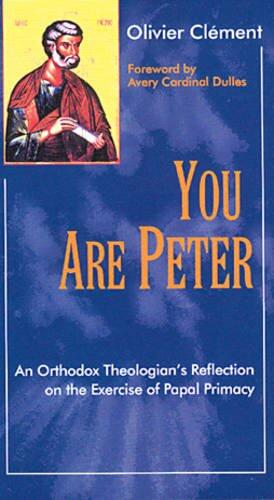 You Are Peter: An Orthodox Theological Reflection on the Papal Primacy