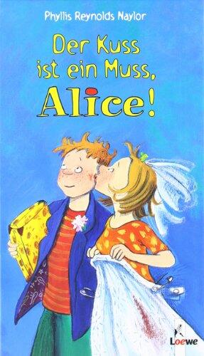 der Kuss ist ein Muss Alice