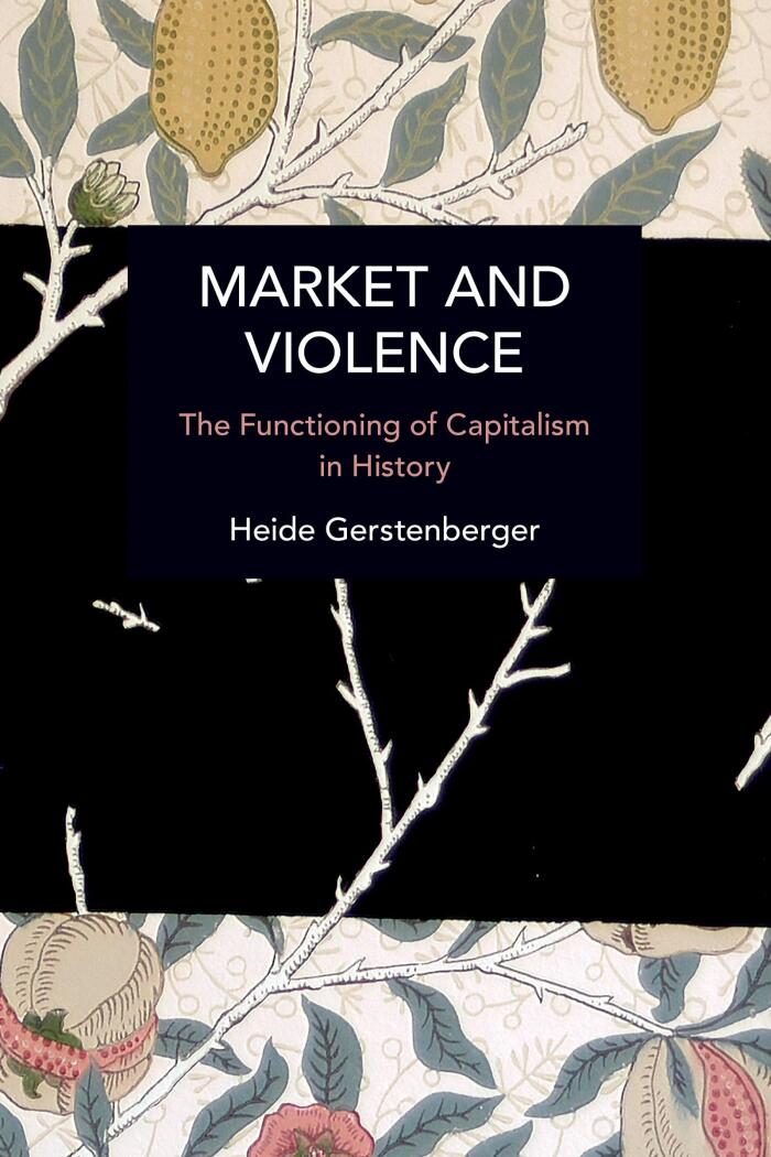 Market and Violence: The Functioning of Capitalism in History