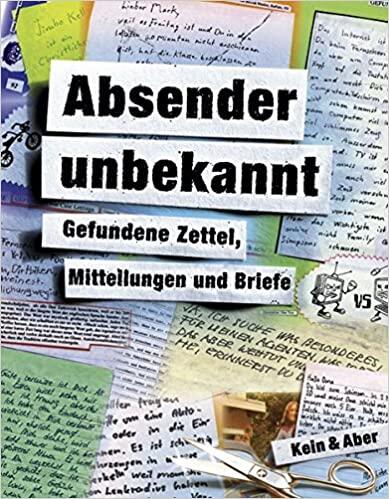 Absender unbekannt: Gefundene Zettel, Mitteilungen und Briefe