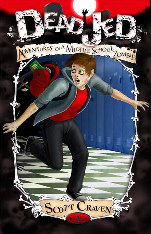 Dead Jed: Adventures of A Middle School Zombie