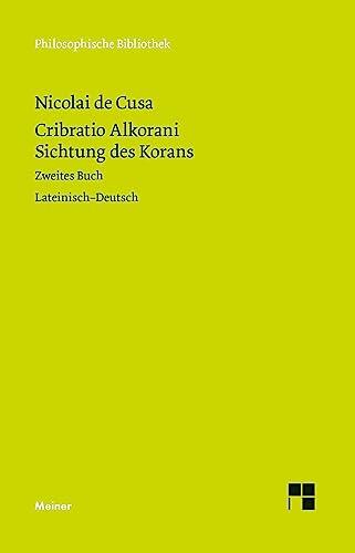 Cribratio Alkorani. Sichtung des Korans. Zweites Buch: Zweisprachige Ausgabe (lateinisch-deutsche Parallelausgabe)