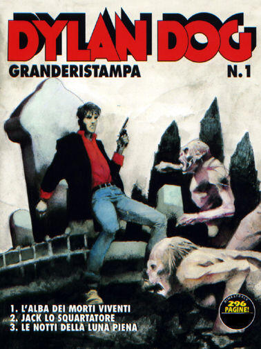 Dylan Dog Granderistampa n. 1: L'alba dei morti viventi - Jack lo Squartatore - Le notti della luna piena
