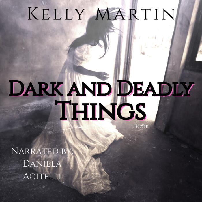 Dark and Deadly Things: Haunted Houses, Book 1
