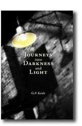 Journeys into Darkness and LIght