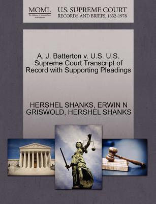 A. J. Batterton v. U.S. Supreme Court Transcript of Record with Supporting Pleadings