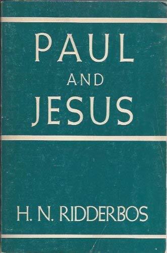 Paul and Jesus : Origin and General Character of Paul's Preaching of Christ