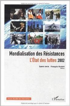 Mondialisation des resistances. L'Etat des luttes