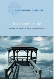 Myötätunnon tie : vapaaksi itsetuhoisista ajatuksista ja tunteista