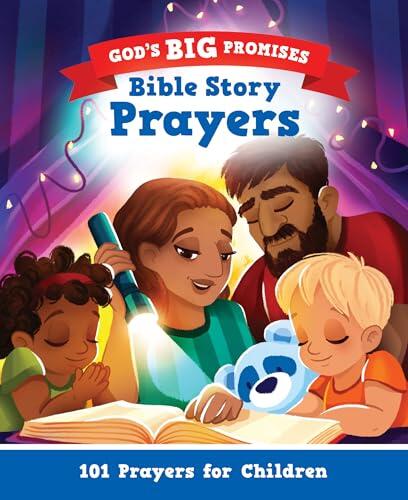 God's Big Promises Bible Story Prayers: 101 Prayers for Children