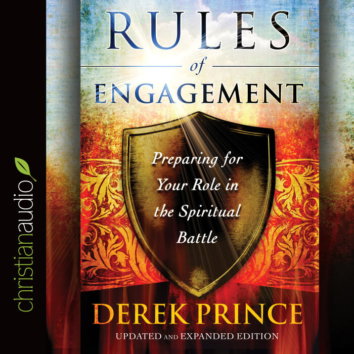 Rules of Engagement: Preparing for Your Role in the Spiritual Battle