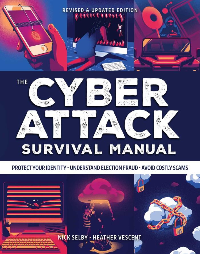Cyber Attack Survival Manual: From Identity Theft to The Digital Apocalypse: and Everything in Between | 2020 Paperback | Identify Theft | Bitcoin | ... Online Security | Fake News