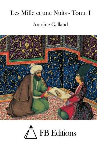 Les Mille Et Une Nuits, Tome I; Volume 1 of 12