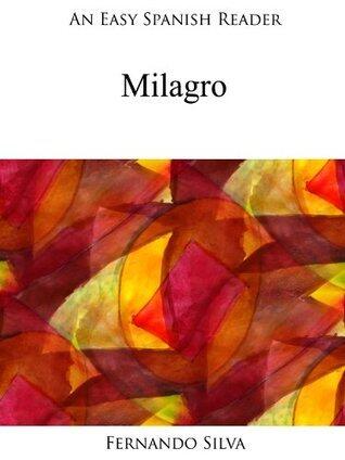 An Easy Spanish Reader: Milagro (Easy Spanish Readers nº 1)