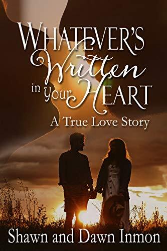 Whatever's Written in Your Heart: A True Love Story