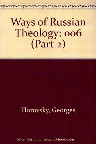 Ways of Russian Theology, Part Two