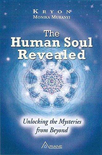 The Human Soul Revealed: Unlocking the Mysteries from Beyond