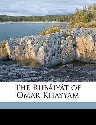 The Rubáiyát of Omar Khayyam