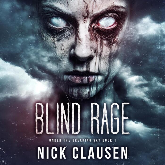Blind Rage: Under the Breaking Sky, Book 1