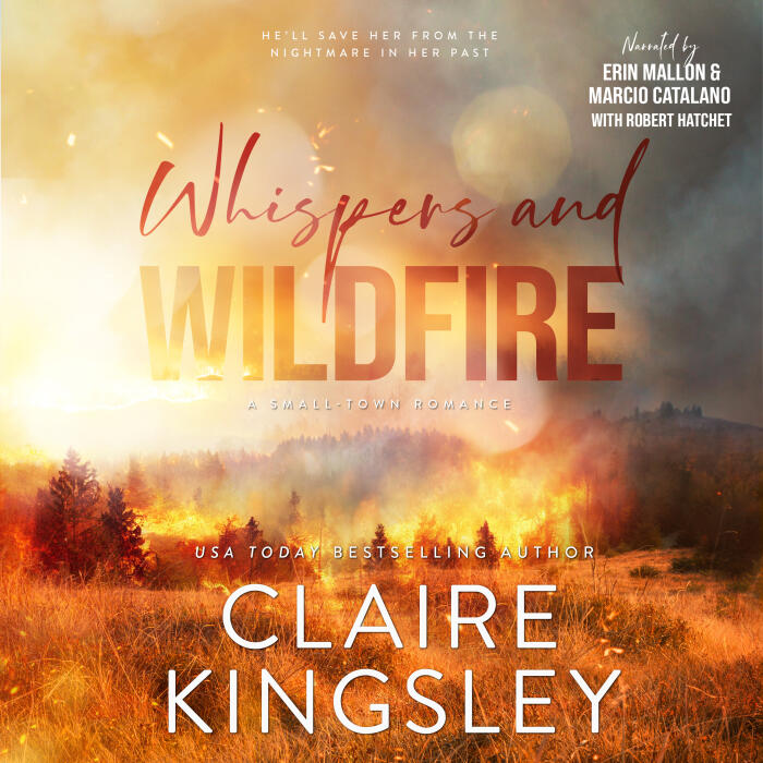 Whispers and Wildfire: A Small-Town Romance