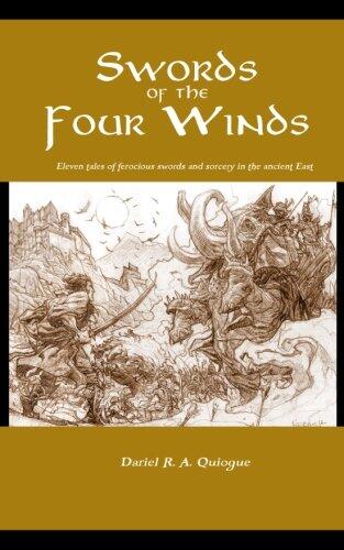 Swords of the Four Winds: Tales of Swords and Sorcery in an Ancient East That Never Was