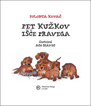 Pet Kužekov Išće Pravega