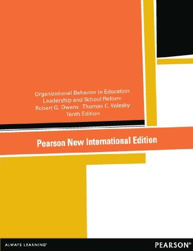 Organizational Behavior in Education: Leadership and School Reform: Pearson New International Edition