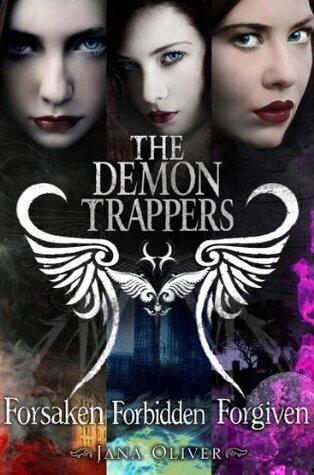 Demon Trappers Books 1-3: Forsaken, Forbidden, Forgiven