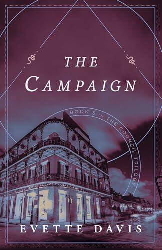 The Campaign: Book Three in The Council Trilogy