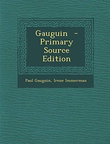 Gauguin - Primary Source Edition