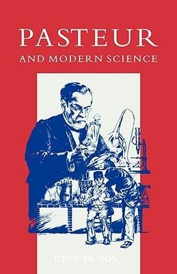 Pasteur and Modern Science