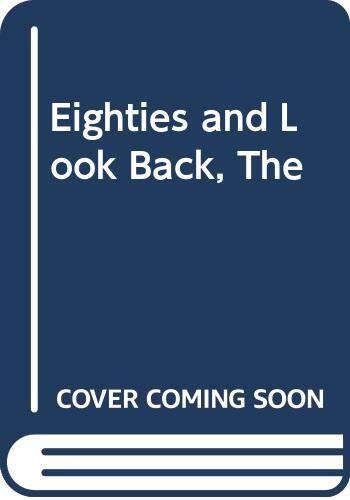 Eighties and look back