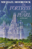 The Fortress of the Pearl: An Elric Tale