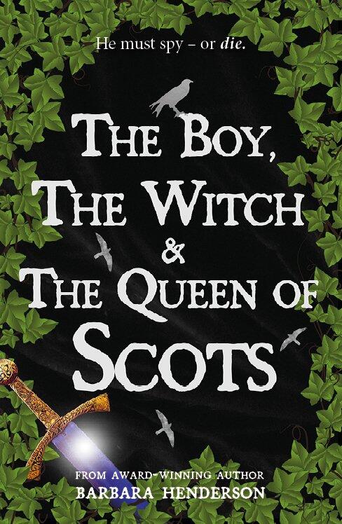 The Boy, The Witch & The Queen of Scots