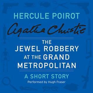 The Jewel Robbery at the Grand Metropolitan: A Short Story