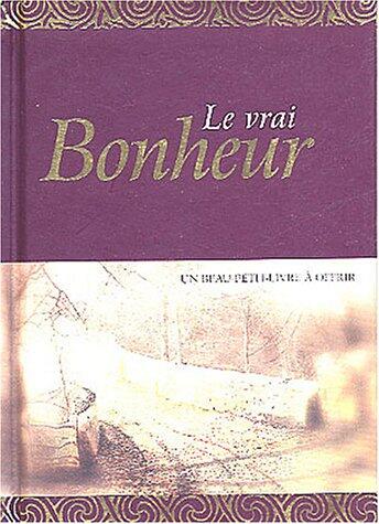 Le vrai bonheur
