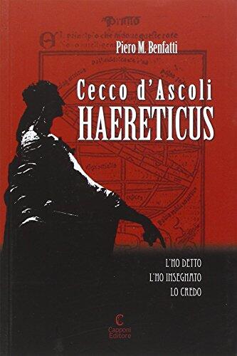 Cecco d'Ascoli. Haereticus